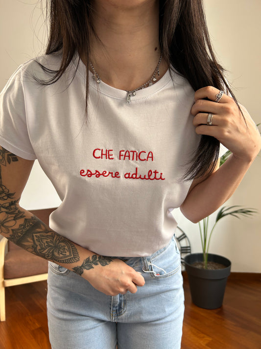 T-shirt Che fatica essere adulti